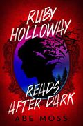 Ruby Holloway Reads After Dark by Abe Moss