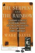 The Serpent and the Rainbow by Wade Davis