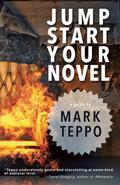 Jumpstart Your Novel by Mark Teppo