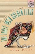 The Three-Inch Golden Lotus: A Novel on Foot Binding by Feng Jicai, 冯骥才