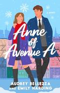 Anne of Avenue A by Emily Harding