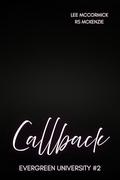 Callback (Evergreen University #2) by R.S. McKenzie