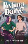 Pushing Daisy by Isla Winter