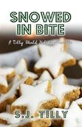 Snowed in Bite (Bite Series #2) by S.J. Tilly