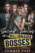 Second Chances with my Billionaire Bosses: A Military Reverse Harem Romance by Summer Haze