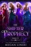 The Shifter Prophecy: Books 1-4 (The Shifter Prophecy #1-4) by Megan Linski