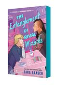 The Entanglement of Rival Wizards (Magic and Romance #1) by Sara Raasch