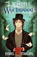 The Demons of Wychwood (Wychwood #1) by Isobel Starling