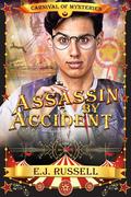 Assassin by Accident (Carnival of Mysteries #1) by E.J. Russell