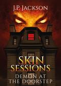 Demon At The Doorstep (Skin Sessions #1) by J.P. Jackson
