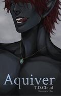 Aquiver (The Duskriven Chronicles #2) by T.D. Cloud