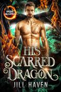 His Scarred Dragon (Divine Dragons #5) by Jill Haven