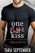 One More Kiss (Lesson In Love #1) by Tara September