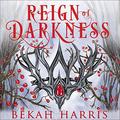 Reign of Darkness (Iron Crown Faerie Tales #4) by Bekah Harris