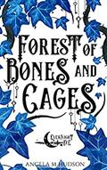Forest of Bones and Wishes (Evernight Fae #2) by Angela M. Hudson