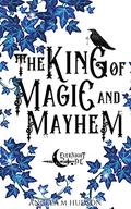 The King of Magic and Mayhem (Evernight Fae #5) by Angela M. Hudson