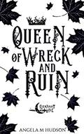 Queen of Wreck and Ruin (Evernight Fae #7) by Angela M Hudson