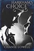 Harkham's Choice by Chanse Lowell