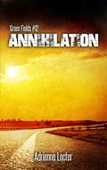 Annihilation (Green Fields #12) by Adrienne Lecter