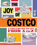 The Joy of Costco: A Treasure Hunt from A to Z by Susan Schwartz