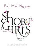Short Girls by Bich Minh Nguyen