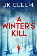 A Winter's Kill (The Killing Seasons #1) by J.K. Ellem