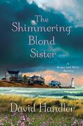 The Shimmering Blond Sister (Berger and Mitry #7) by David Handler