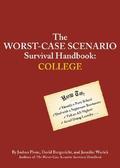 Worst-Case Scenario Survival Handbook: College (The Worst-Case Scenario Survival Handbooks #1) by Joshua Piven
