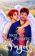 My Not So Purrfect Angel by Colette Davison
