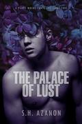 The Palace of Lust by S.H. Azanon