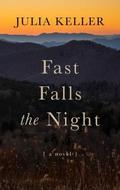 Fast Falls the Night (Bell Elkins #6) by Julia Keller
