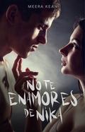 No te enamores de Nika / Don't Fall in Love With Nika by Meera Kean