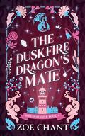The Duskfire Dragon's Mate (Hideaway Cove #4) by Zoe Chant