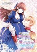My Sister Took My Fiance and Now I'm Being Courted by a Beastly Prince (Manga) Vol. 2 (妹に婚約者を取られたら、獣な王子に求婚されました～またたびとして溺愛されてます～ (Comic) #2) by Yū Sakurai