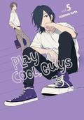 Play It Cool, Guys, Vol. 5 (Play It Cool, Guys #5) by Lys Blakeslee