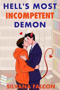 Hell's Most Incompetent Demon (Supernatural Suckers #1) by Silvana Falcon