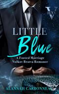 Little Blue (Volkov Bratva #1) by Alannah Carbonneau