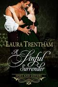 A Sinful Surrender (Spies and Lovers #4) by Laura Trentham