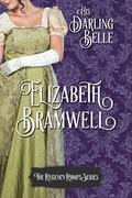 His Darling Belle (Regency Romps #3) by Elizabeth Bramwell