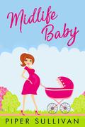 Midlife Baby by Piper Sullivan
