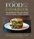 The Food52 Cookbook: 140 Winning Recipes from Exceptional Home Cooks (Food52 Cookbook #1) by Amanda Hesser
