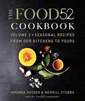 The Food52 Cookbook, Volume 2: Seasonal Recipes from Our Kitchens to Yours (Food52 Cookbook #2) by Amanda Hesser
