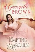 Tempting a Marquess by Georgette Brown