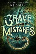 Grave Mistakes (The Marnie Baranuik Files #1) by A.J. Aalto