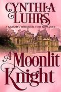 A Moonlit Knight by Cynthia Luhrs