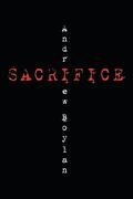 Sacrifice by Andrew Boylan