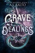 Grave Dealings (The Marnie Baranuik Files #1) by A.J. Aalto