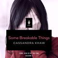 Some Breakable Things by Natalie Naudus