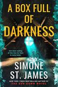 A Box Full of Darkness by Simone St. James