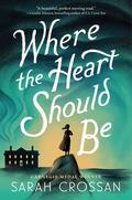 Where the Heart Should Be by Sarah Crossan